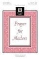 Prayer for Mothers Unison/Two-Part choral sheet music cover